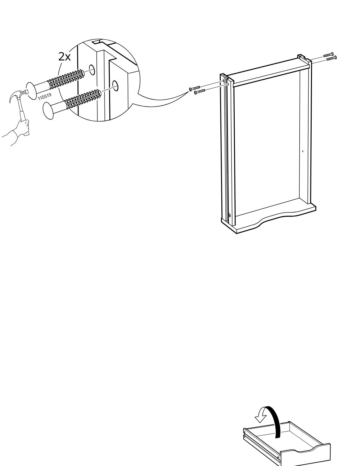 Diagram for step 22: Hammer two 110519 wall plugs into the side panel holes and align them with the top of the frame, then place the drawer into the unit.