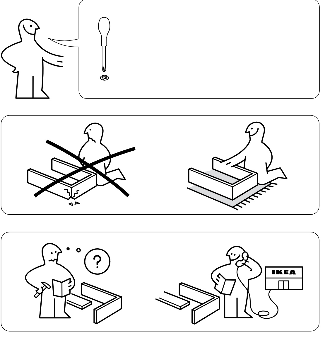 Illustration for assembly note: Preparation and safety guidance panels show using a screwdriver correctly, avoiding assembly on a hard surface, assembling on a soft surface, and seeking help or contacting IKEA support if unsure.
