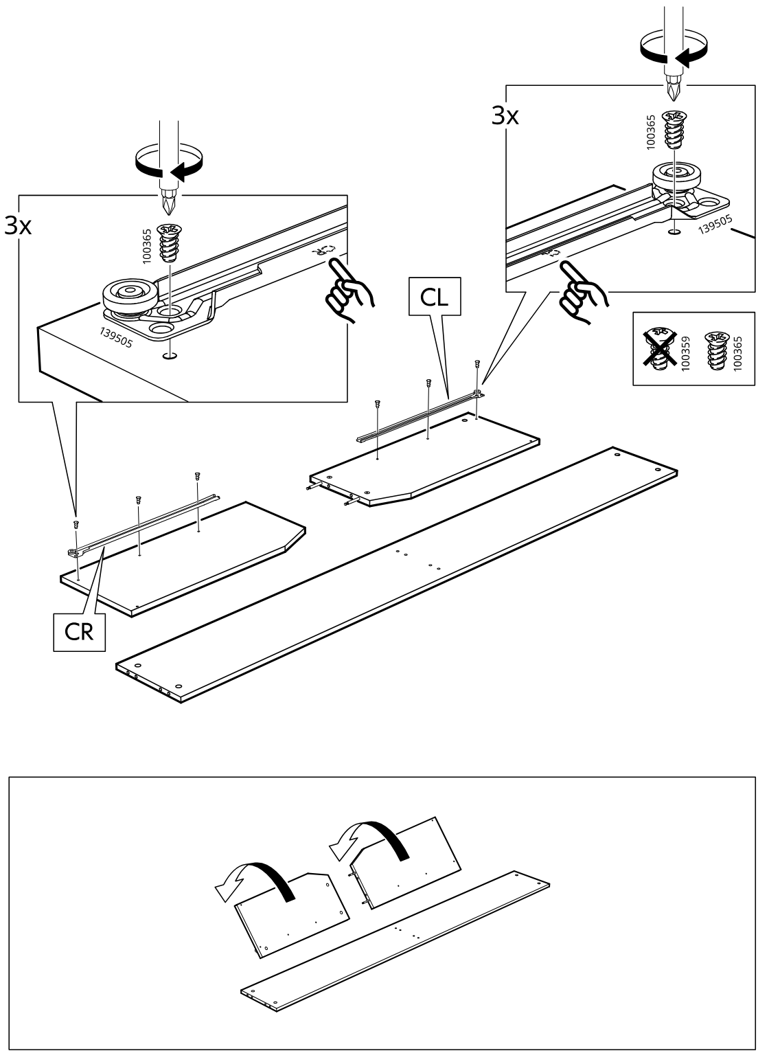 Diagram for step 2: The two side panels labeled CR and CL each receive three 100365 screws into part 139505 on the rail side, then both panels are turned over and positioned with the long panel.
